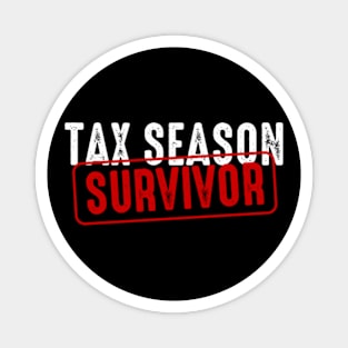 Tax Season Survivor Magnet